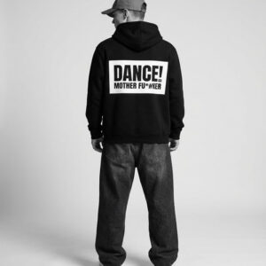DANCE! MOTHER FU*#KER ZIP-HOODIE